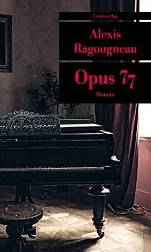 Produktbild: Opus 77: Roman (Unionsverlag Taschenbücher)