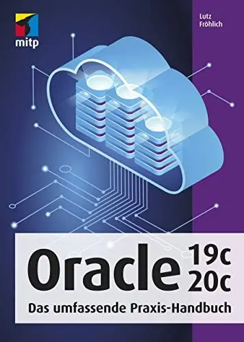 Produktbild: Oracle 19c/20c: Das umfassende Praxis-Handbuch (mitp Professional)