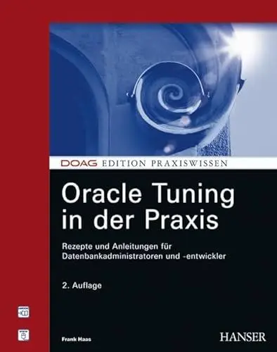 Produktbild: Oracle Tuning in der Praxis: Rezepte und Anleitungen für Datenbankadministratoren und -entwickler