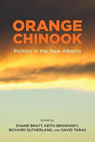 Produktbild: Orange Chinook: Politics in the New Alberta (Arts in Action, 2, Band 2)