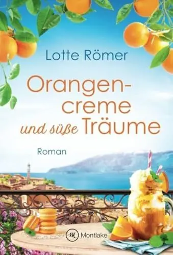 Produktbild: Orangencreme und süße Träume: Roman (Liebe am Gardasee, Band 3)