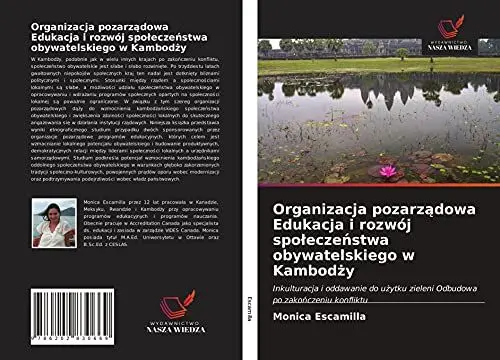 Produktbild: Organizacja pozarz¿dowa Edukacja i rozwój spo¿ecze¿stwa obywatelskiego w Kambod¿y: Inkulturacja i oddawanie do u¿ytku zieleni Odbudowa po zako¿czeniu konfliktu