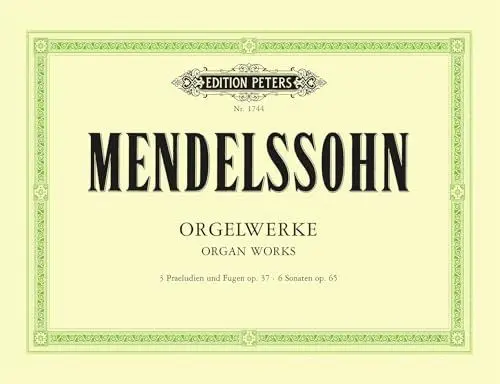 Produktbild: Orgelwerke: 3Praeludien und Fugen op.37 - 6 Sonaten op. 65 (Edition Peters)