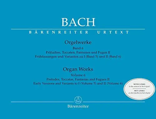 Produktbild: Orgelwerke, Band 6 -Präludien, Toccaten, Fantasien und Fugen II / Frühfassungen und Varianten zu I (Band 5) und II (Band 6)-.Johann Sebastian Bach. ... Toccaten, Fantasien und Fugen II. Partitur