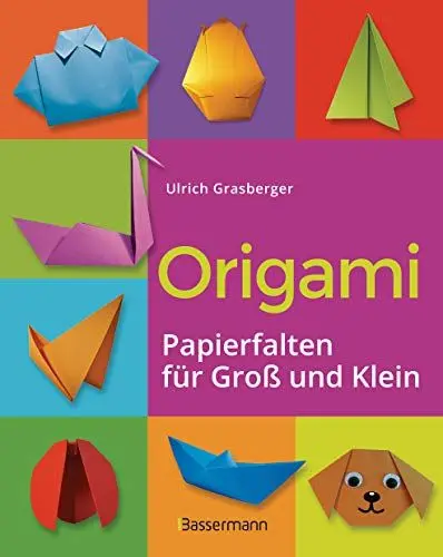 Produktbild: Origami. Papierfalten für Groß und Klein. Die einfachste Art zu Basteln. Tiere, Blumen, Papierflieger, Himmel & Hölle, Fingerpuppen u.v.m.: Einfache Anleitungen. Ideal für Kinder und Anfänger