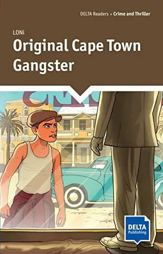 Produktbild: Original Cape Town Gangster: Reader with audios and digital extras (DELTA Reader: Crime and Thriller)