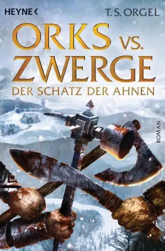 Produktbild: Orks vs. Zwerge - Der Schatz der Ahnen, Band 3: Roman (Orks vs. Zwerge-Serie, Band 3)
