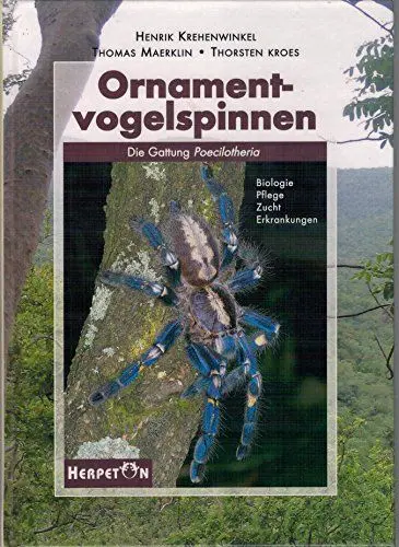 Produktbild: Ornamentvogelspinnen: Die Gattung Poecilotheria: Die Gattung Poecilotheria/Biologie, Pflege, Zucht, Erkrankungen