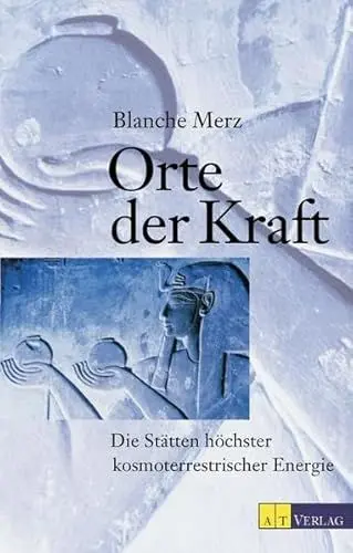Produktbild: Orte der Kraft: Stätten höchster kosmo-terrestrischer Energie