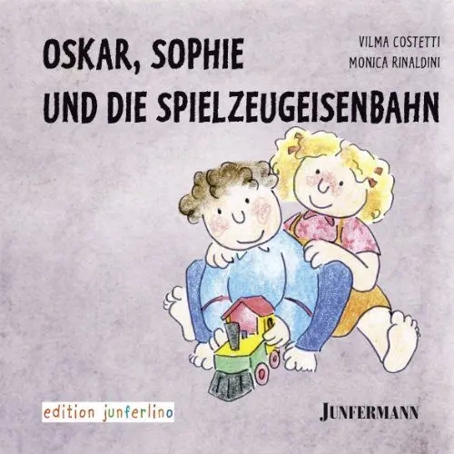 Produktbild: Oskar, Sophie und die Spielzeugeisenbahn: Bedürfnisse und Strategien Bd. 7. edition junferlino