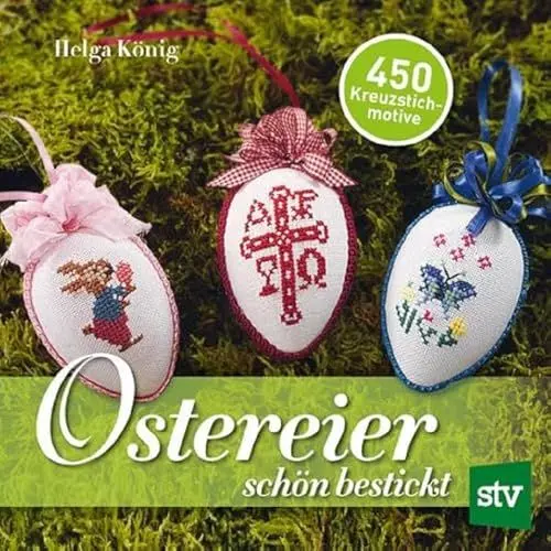 Produktbild: Ostereier schön bestickt: 450 Kreuzstichmotive
