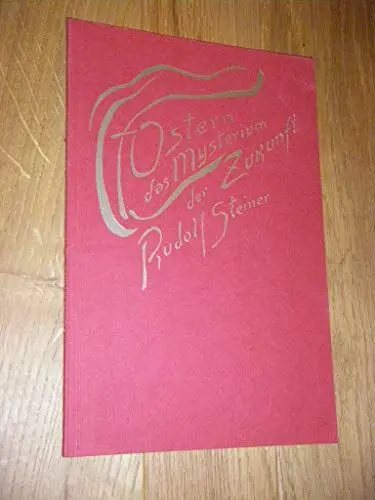 Produktbild: Ostern, das Mysterium der Zukunft: Das Christentum hat begonnen als Religion, aber es ist grösser als alle Religionen. 2 Vorträge, Berlin 1908