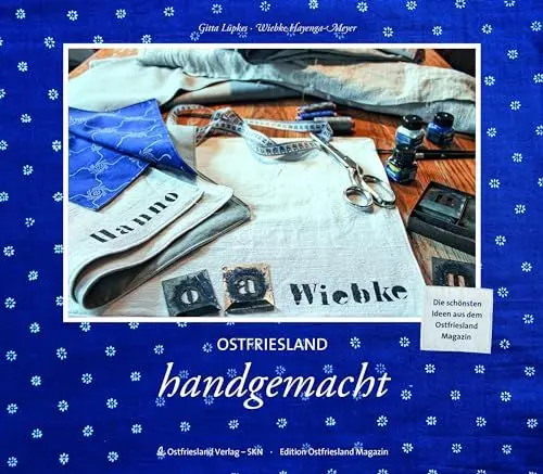 Produktbild: Ostfriesland handgemacht: kreative Ideen, das Buch lädt zum Basteln, Handarbeiten und Werkeln ein