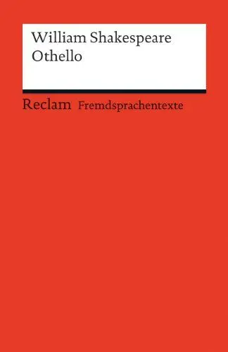 Produktbild: Othello. Englischer Text mit deutschen Worterklärungen. B2 (GER): Shakespeare, William – Originalversion·· Erläuterungen·· Literaturhinweise – 19882 (Reclams Universal-Bibliothek)