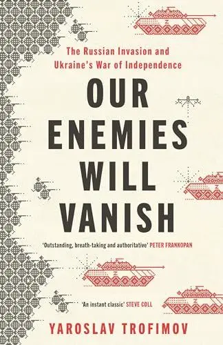 Produktbild: Our Enemies will Vanish: From Pulitzer Prize Finalist and Ukrainian Journalist