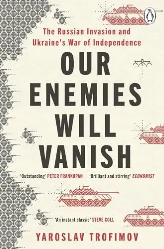 Produktbild: Our Enemies will Vanish: From Pulitzer Prize Finalist and Ukrainian Journalist