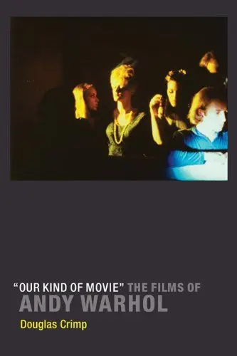 Produktbild: Our Kind of Movie - The Films of Andy Warhol: The Films of Andy Warhol