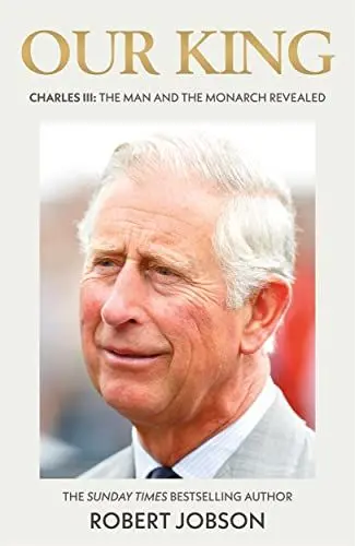 Produktbild: Our King: Charles III: the Man and the Monarch Revealed