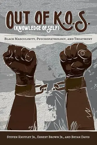 Produktbild: Out of K.O.S. (Knowledge of Self): Black Masculinity, Psychopathology, and Treatment (Black Studies and Critical Thinking, Band 86)