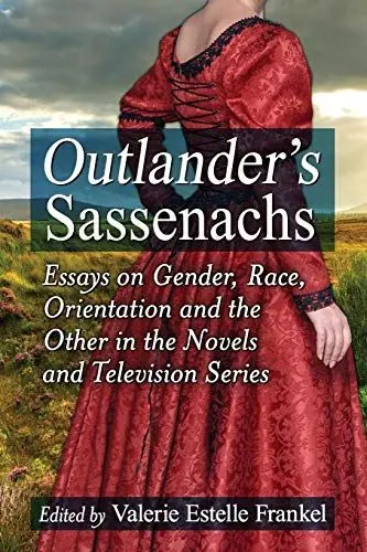 Produktbild: Outlander's Sassenachs: Essays on Gender, Race, Orientation and the Other in the Novels and Television Series