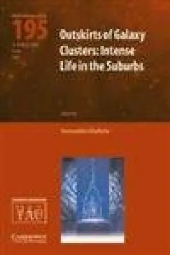 Produktbild: Outskirts of Galaxy Clusters (IAU C195): Intense Life in the Suburbs (Proceedings of the International Astronomical Union Symposia and Colloquia): ... Colloquium Proceedings Series, 195, Band 195)