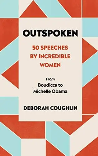 Produktbild: Outspoken: 50 Speeches by Incredible Women from Boudicca to Michelle Obama