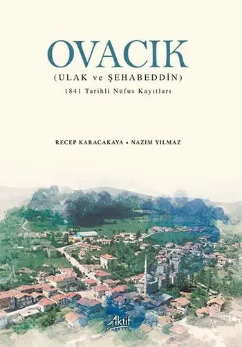 Produktbild: Ovacık - Ulak ve Şehabeddin: 1841 Tarihli Nüfus Kayıtları