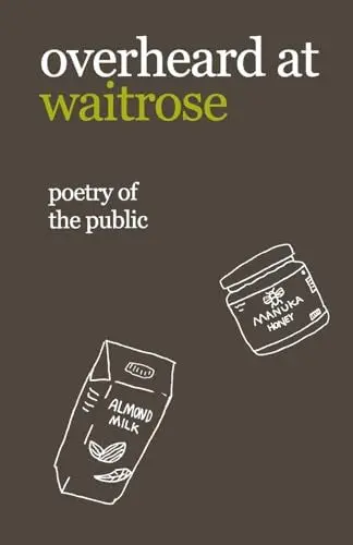 Produktbild: overheard at waitrose: poetry of the public