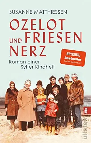 Produktbild: Ozelot und Friesennerz: Roman einer Sylter Kindheit | Ein faszinierender Blick hinter die Kulissen von Sylt, Deutschlands beliebtester Ferieninsel!