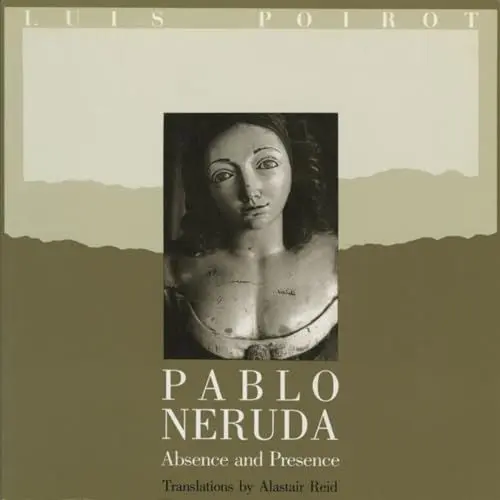 Produktbild: Pablo Neruda: Absence and Presence