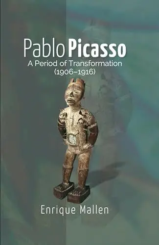 Produktbild: Pablo Picasso: A Period of Transformation (1906-1916)
