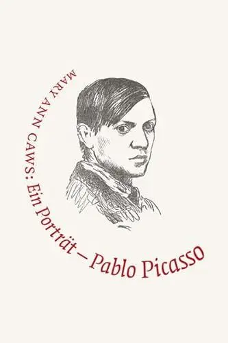 Produktbild: Pablo Picasso - Malerei ist nie Prosa: Ein Porträt (KapitaleBibliothek)