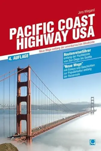 Produktbild: Pacific Coast Highway USA: Neue Wege entlang der amerikanischen Westküste (Routenreiseführer)