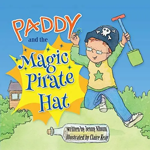 Produktbild: Paddy and the Magic Pirate Hat (UK edition) (Paddy's Adventures, Band 1)
