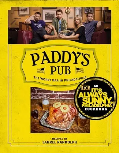Produktbild: Paddy's Pub: The Worst Bar in Philadelphia: An It's Always Sunny in Philadelphia Cookbook