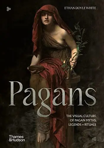 Produktbild: Pagans: The Visual Culture of Pagan Myths, Legends and Rituals (Religious and Spiritual Imagery)