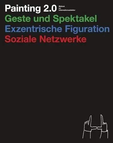 Produktbild: Painting 2.0: Malerei im Informationszeitalter