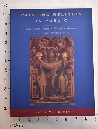 Produktbild: Painting Religion in Public: John Singer Sargent's Triumph of Religion at the Boston Public Library