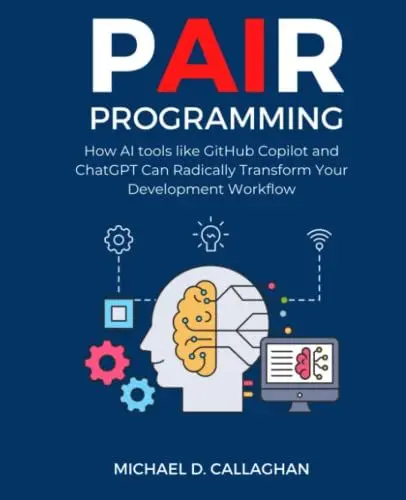 Produktbild: P-AI-R Programming: How Al tools like GitHub Copilot and ChatGPT Can Radically Transform Your Development Workflow