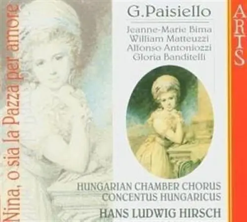 Produktbild: Paisiello - Nina, o sia la Pazza per amore / Bima · Matteuzzi · Antoniozzi · Banditelli · De Carolis · Hirsch