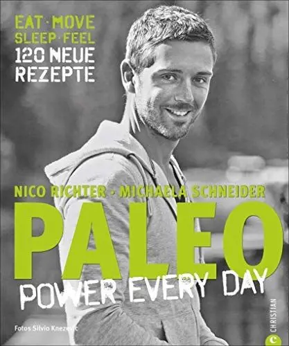 Produktbild: PALEO – power every day: eat · move · sleep · feel · 120 neue Rezepte