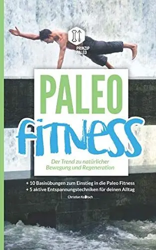 Produktbild: Paleo Fitness - Der Trend zu natürlicher Bewegung und Regeneration