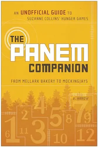 Produktbild: Panem Companion: An Unofficial Guide to Suzanne Collins' Hunger Games, From Mellark Bakery to Mockingjays