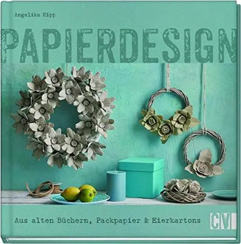 Produktbild: Papierdesign: Aus alten Büchern, Packpapier & Eierkartons