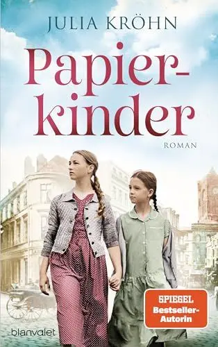 Produktbild: Papierkinder: Roman - Ein mitreißender Roman mit aktueller Brisanz, der den Kinderrechten ein literarisches Denkmal setzt