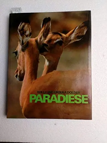 Produktbild: Paradiese, Tiere und Pflanzen in den letzten Urlandschaften unserer Erde