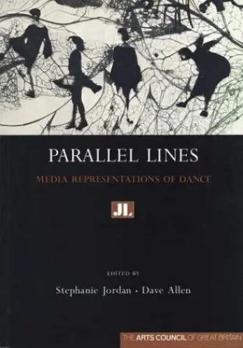 Produktbild: Parallel Lines: Media Representations of Dance (Arts Council S.)
