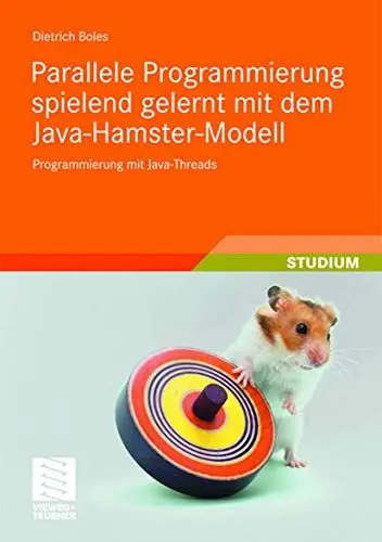 Produktbild: Parallele Programmierung spielend gelernt mit dem Java-Hamster-Modell: Programmierung mit Java-Threads