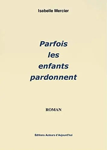 Produktbild: Parfois les enfants pardonnent