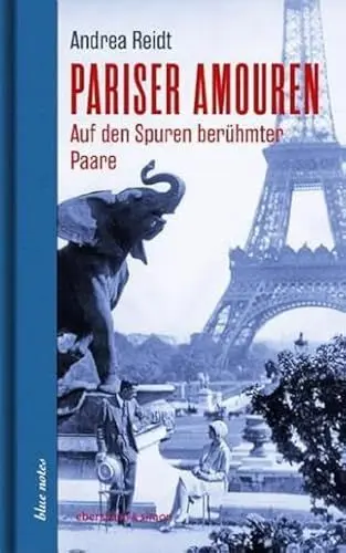 Produktbild: Pariser Amouren: Auf den Spuren berühmter Paare (blue notes)